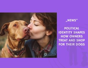 News-Political Identity Shapes How Owners Treat and Shop for Their Dogs