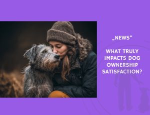 News-What Truly Impacts Dog Ownership Satisfaction