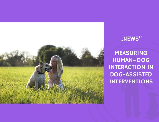 News-Measuring Human–Dog Interaction in Dog-Assisted Interventions