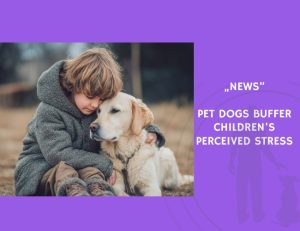 News-Pet Dogs Buffer Children’s Perceived Stress