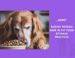 News-Survey Reveals Gaps in Pet Food Storage Practices
