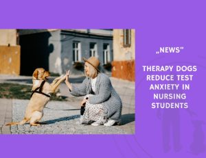 News-Therapy Dogs Reduce Test Anxiety in Nursing Students