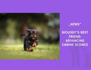 News-Biology’s Best Friend Advancing Canine Science