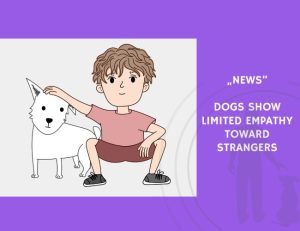 News-Dogs Show Limited Empathy Toward Strangers