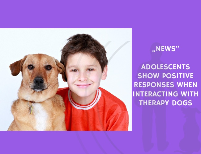 News-Adolescents Show Positive Responses When Interacting with Therapy Dogs