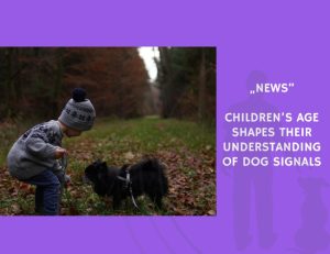 News-Children’s Age Shapes Their Understanding of Dog Signals