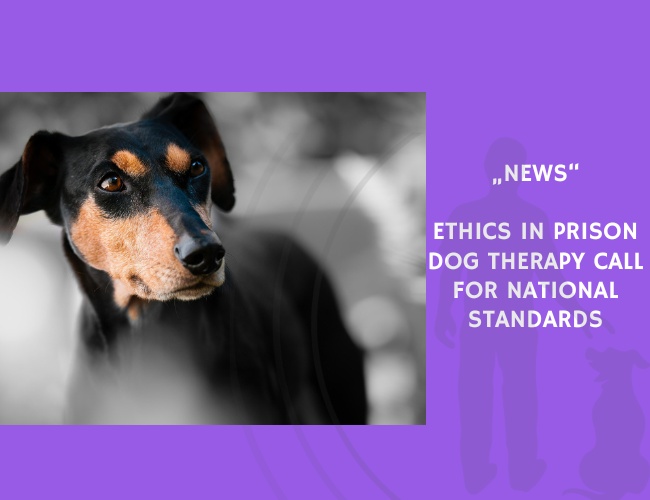 News-Ethics in Prison Dog Therapy Call for National Standards