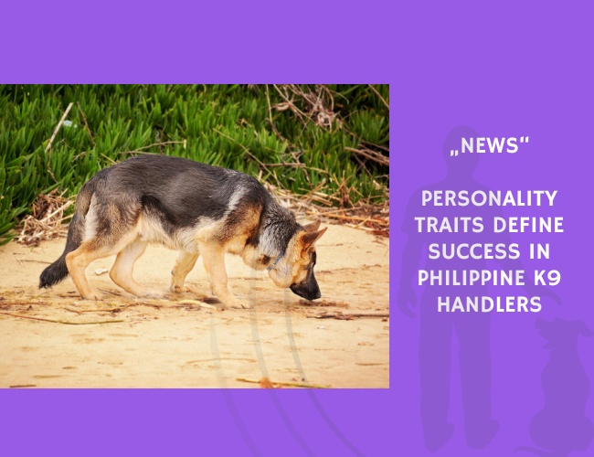 News-Personality Traits Define Success in Philippine K9 Handlers