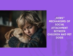 News Mechanisms of Social Attachment Between Children and Pet Dogs