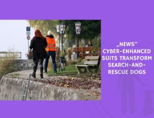 Cyber-Enhanced Suits Transform Search-and-Rescue Dogs