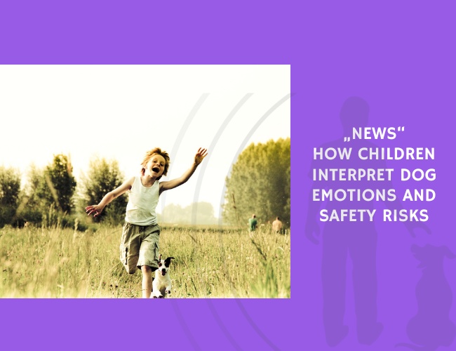 How Children Interpret Dog Emotions and Safety Risks