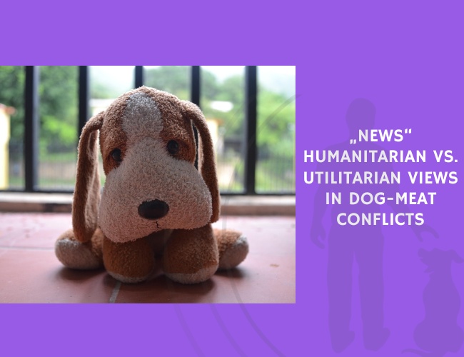 Humanitarian vs. Utilitarian Views in Dog-Meat Conflicts