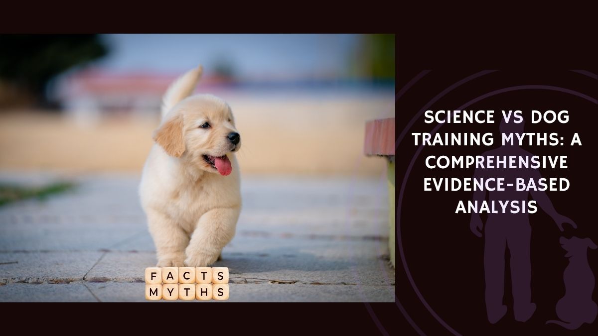 Science vs Dog Training Myths A Comprehensive Evidence-Based Analysis